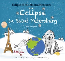 Eclipse of the moon adventures Tome 4 : Eclipse in Saint-Petersburg
