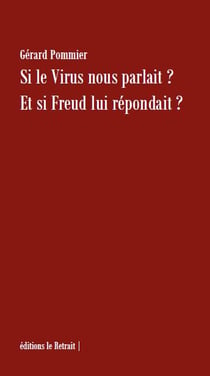 Si le virus nous parlait ? et si freud lui répondait