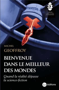 Bienvenue dans le meilleur des mondes : Quand la réalité dépasse la science-fiction