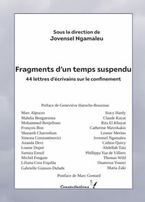 Fragments d'un temps suspendu : 44 lettres d'écrivains sur le confinement