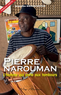 Pierre NAROUMAN, l'homme qui parle aux tambours