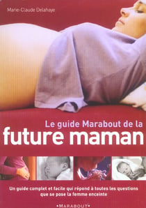 Le guide marabout de la future maman