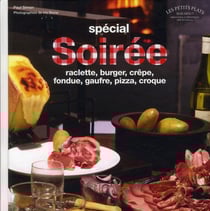 Soirées entre amis - raclette, crêpes, burger