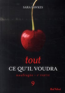 Tout ce qu'il voudra Tome 9 - naufragée Tome 4