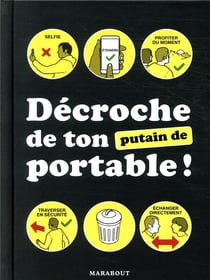 Décroche ton (putain de) portable !