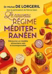 Le nouveau régime méditerranéen - découvrez un modèle alimentaire sain et écoresponsable