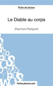 Le diable au corps de Raymond Radiguet : analyse complète de l'oeuvre