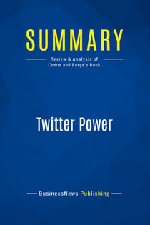 Summary: Twitter Power : Review and Analysis of Comm and Burge's Book