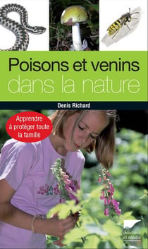 Poisons et venins dans la nature - apprendre à protéger toute la famille