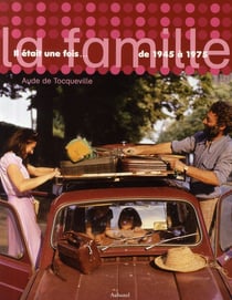 Il était une fois... la famille de 1945 à 1975