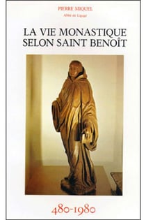 La vie monastique selon Saint Benoît