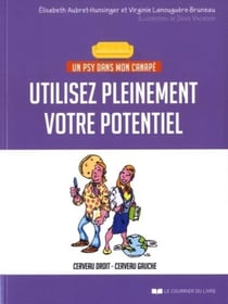 Un psy dans mon canapé : utilisez pleinement votre potentiel - cerveau droit-cerveau gauche