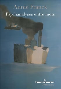 Psychanalyse entre mots