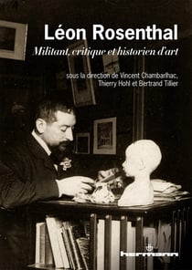 Léon Rosenthal - militant, critique et historien d'art