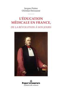 L'éducation médicale en France, de la Révolution à nos jours