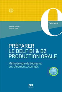 Préparer le DELF B1 & B2 Production orale : Méthodologie de l'épreuve, entraînements, corrigés