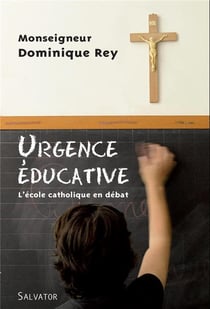 Urgence éducative - l'école catholique en débat