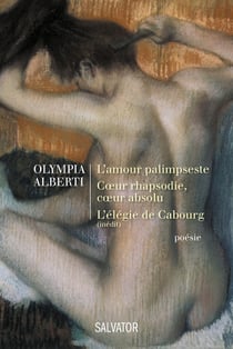 L'amour palimpeste - coeur rhapsodie, coeur absolu - l'élégie de Cabourg