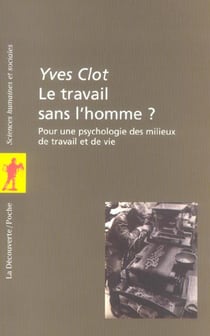 Le travail sans l'homme pour une psychologie des milieux de travail et vie