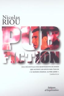 Pub Fiction : Joli décryptage des mouvements de fond...
