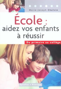 École : aidez vos enfants à réussir