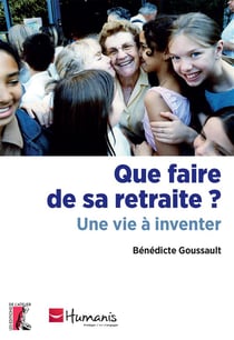 Que faire de sa retraite - une vie à inventer