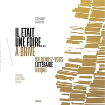 Il était une foire... à Brive : un rendez-vous littéraire unique