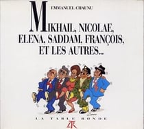 Mikhail, nicolae, elena, saddam, francois et les autres