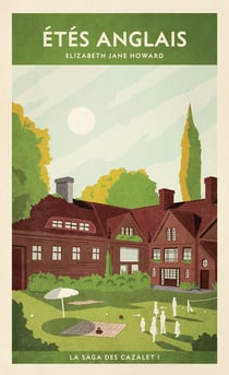 La saga des Cazalet Tome 1 : étés anglais