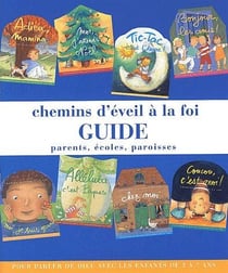 Chemins d'éveil à la foi - guide pour les parents, écoles et paroisses