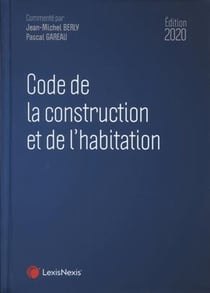 Code de la construction et de l'habitation (édition 2020)