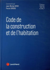 Code de la construction et de l'habitation (édition 2021)