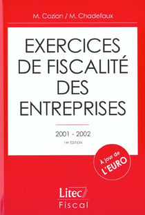 Exercices de fiscalite des entreprises - edition 200162002 . 14e edition