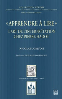 « Apprendre à lire » : L'art de l'interprétation chez Pierre Hadot