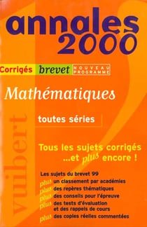 Mathematiques toutes series brevet sujets et corriges