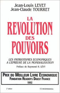 La révolution des pouvoirs - les patriotismes économiques à l'épreuve de la mondialisation