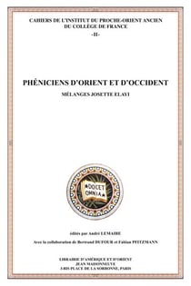 Phéniciens d'orient et d'occident - mélanges josette elayi.