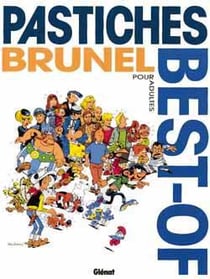 Brunel Tome 10 - best of pastiches