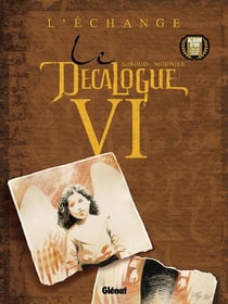 Le décalogue Tome 6 : l'échange
