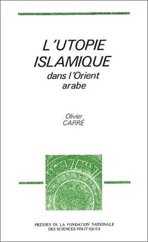 L'utopie islamique dans l'orient arabe