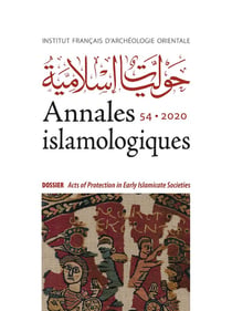 Annales islamologiques (AnIsl) Tome 54 : acts of protection in the early islamic empire