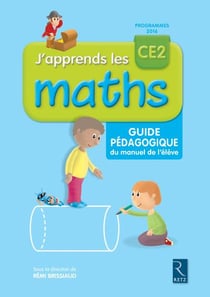 J'apprends les maths : CE2 - guide pédagogique du livre de l'élève