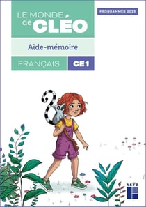 CLÉO : Le monde de Cléo - Français - CE1 - Aide-mémoire (édition 2025)