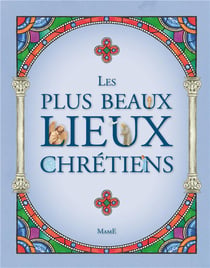 Les plus beaux lieux des chrétiens
