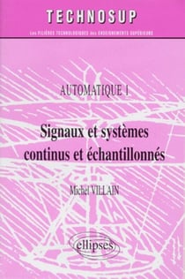 Signaux et systèmes continus et échantillonnés - Automatique 1 - Niveau B