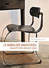 Le mobilier industriel - quand l'utile devient style