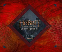 Le hobbit - la desolation de smaug. chroniques iii - art et design