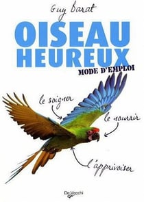 Oiseau heureux - mode d'emploi