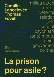 La Prison pour asile ? : Enquête sur la santé mentale en milieu carcéral