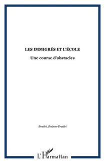 Les immigres et l'ecole - une course d'obstacles